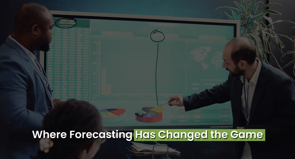 Where Forecasting Has Changed the Game