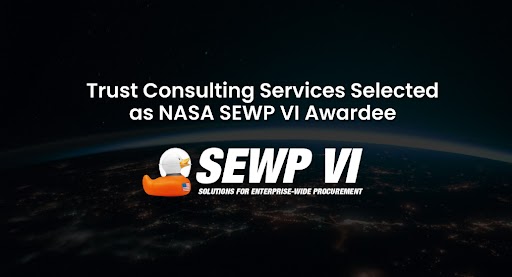 Trust Consulting Services NASA SEWP VI awardee announcement with SEWP VI logo.