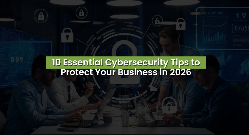 10-Essential-Cybersecurity-Tips-to-Protect-Your-Business-in-2026